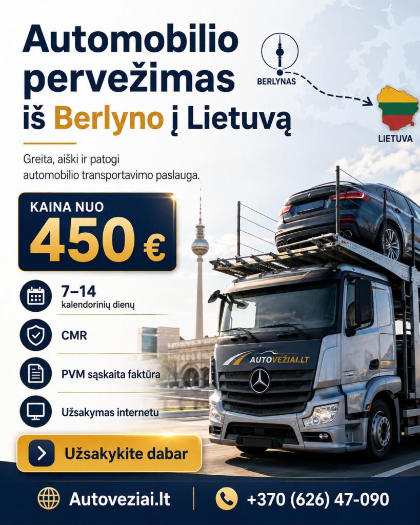Automobilio pervežimas iš Berlyno į Lietuvą kaina nuo 450 eurų