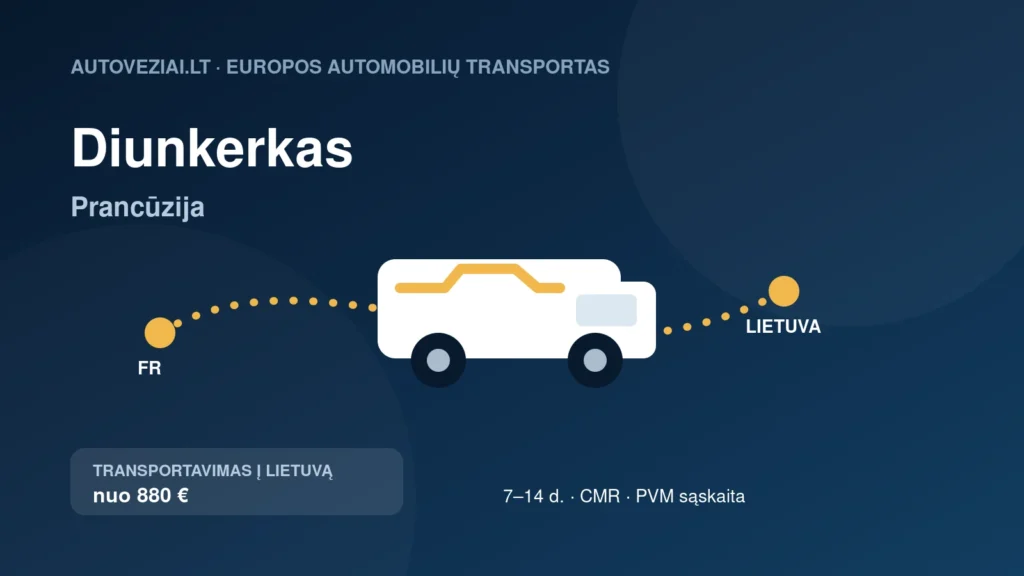 Automobilio pervežimas iš Diunkerko į Lietuvą