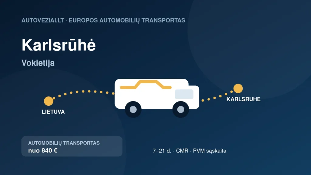 Automobilio pervežimas iš Lietuvos į Karlsrūhė