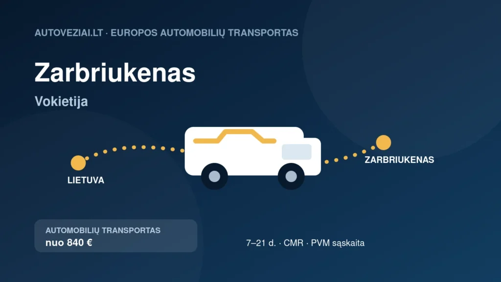 Automobilio pervežimas iš Lietuvos į Zarbriukenas