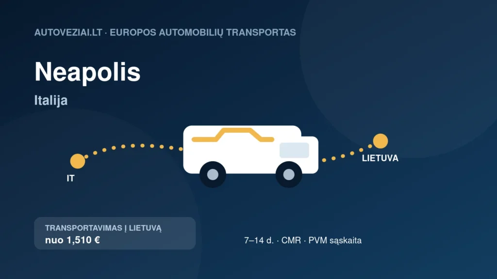 Automobilio pervežimas iš Neapolio į Lietuvą