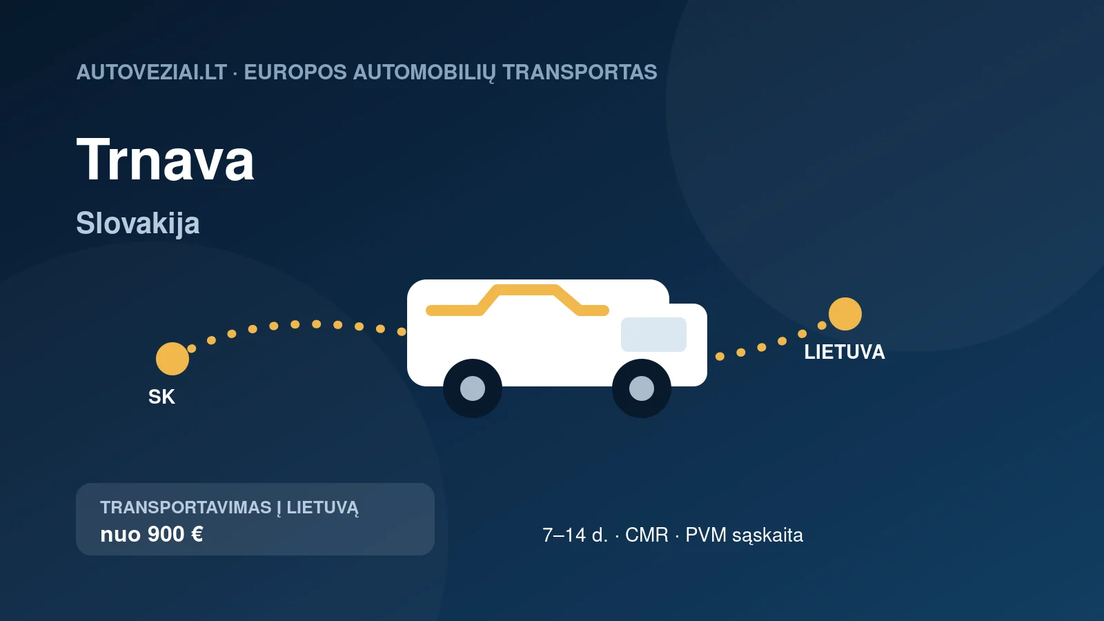Automobilio pervežimas iš Trnavos į Lietuvą
